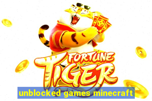 unblocked games minecraft